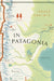 In Patagonia by Bruce Chatwin