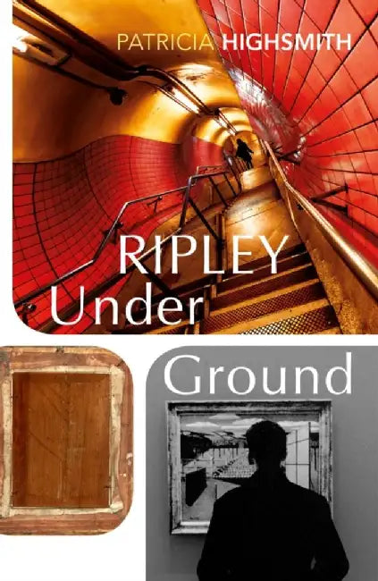 Ripley Under Ground by Patricia Highsmith