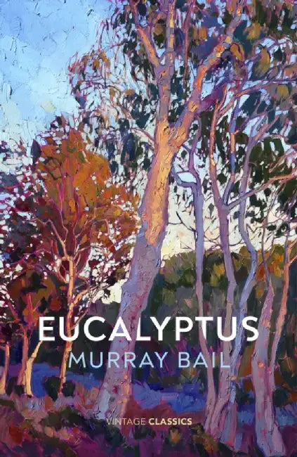 Eucalyptus by Murray Bail