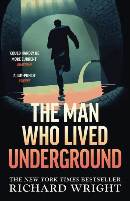 The Man Who Lived Underground by Richard Wright