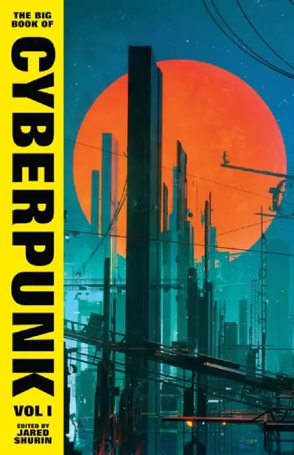 The Big Book of Cyberpunk Vol. 1 by Various