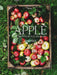 Apple: Recipes from the Orchard by James Rich