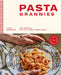 Pasta Grannies: The Secret's of Italy's Best Home Cooks by Vicki Bennison