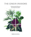 The Green Indoors: Finding the Right Plants for Your Home Environment by Maddie Bailey