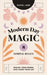 Modern Day Magic: 8 Simple Rules to Realise Your Power and Shape Your Life by Rachel Lang