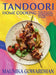 Tandoori Home Cooking: Over 80 Classic Indian BBQ Recipes to Cook at Home by Maunika Gowardhan
