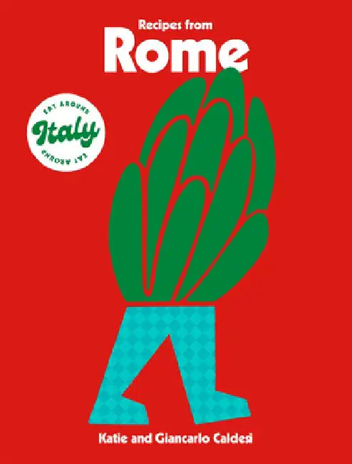 Recipes from Rome by Katie Caldesi