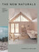 The New Naturals: Sustainable, Environmentally Focussed Homes by Jennifer Haslam