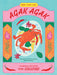 Agak Agak: Everyday Recipes from Singapore by Shu Han Lee