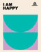 I Am Happy by Hardie Grant Books Hardie Grant Books