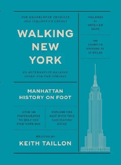 Walking New York: Manhattan History on Foot by Keith Taillon