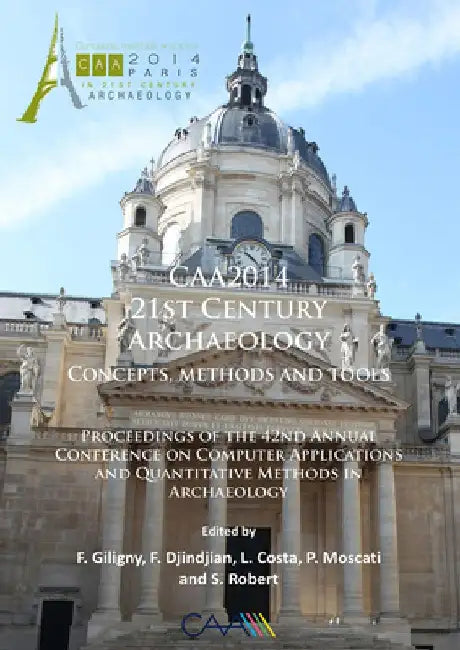 CAA2014: 21st Century Archaeology by L. Costa