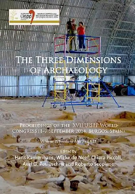The Three Dimensions of Archaeology by Wieke De Neef