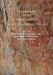 Paleoart and Materiality: The Scientific Study of Rock Art by Robert G. Bednarik