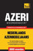 Thematische woordenschat Nederlands-Azerbeidzjaans - 9000 woorden by Taranov, Andrey