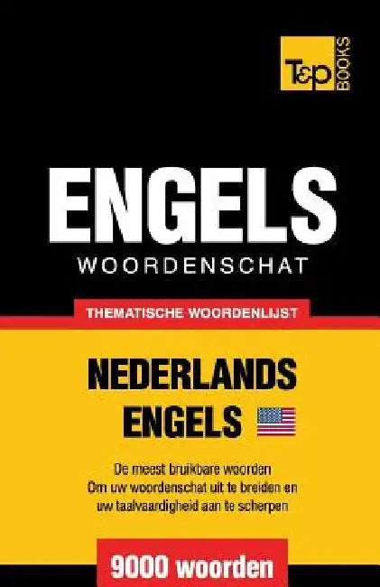Thematische woordenschat Nederlands-Amerikaans-Engels - 9000 woorden by Taranov, Andrey
