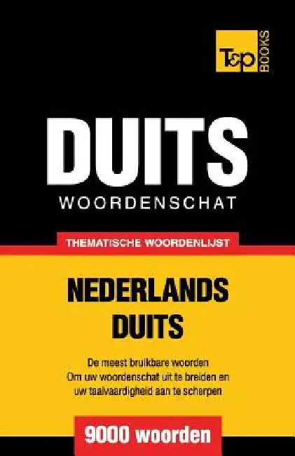 Thematische woordenschat Nederlands-Duits - 9000 woorden by Taranov, Andrey