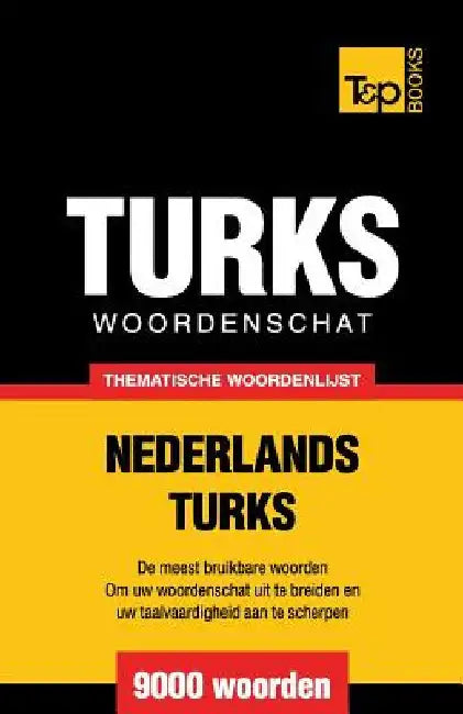 Thematische woordenschat Nederlands-Turks - 9000 woorden by Taranov, Andrey