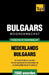 Thematische woordenschat Nederlands-Bulgaars - 7000 woorden by Taranov, Andrey