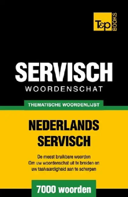 Thematische woordenschat Nederlands-Servisch - 7000 woorden by Taranov, Andrey