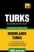 Thematische woordenschat Nederlands-Turks - 7000 woorden by Taranov, Andrey