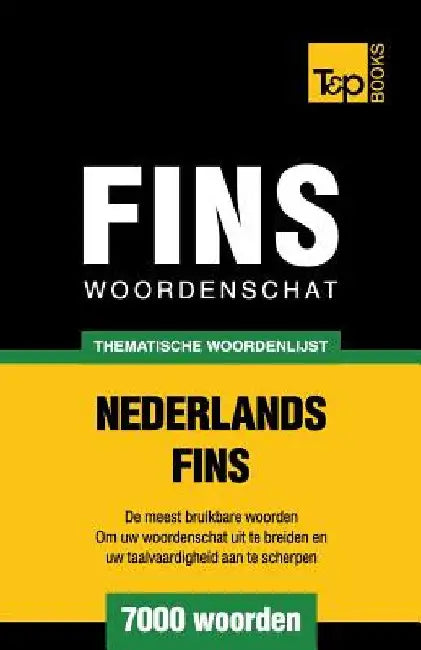 Thematische woordenschat Nederlands-Fins - 7000 woorden by Taranov, Andrey