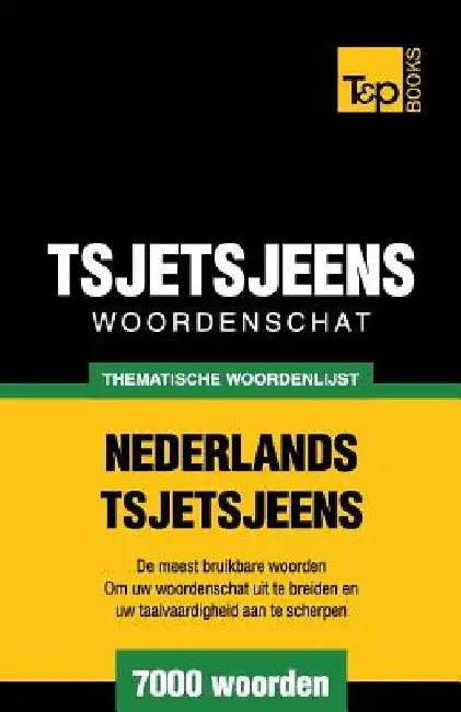 Thematische woordenschat Nederlands-Tsjetsjeens - 7000 woorden by Taranov, Andrey