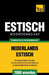 Thematische woordenschat Nederlands-Estisch - 7000 woorden by Taranov, Andrey