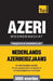 Thematische woordenschat Nederlands-Azerbeidzjaans - 5000 woorden by Taranov, Andrey