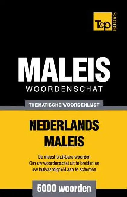 Thematische woordenschat Nederlands-Maleis - 5000 woorden by Pogadaev, Victor