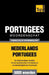 Thematische woordenschat Nederlands-Portugees - 5000 woorden by Taranov, Andrey