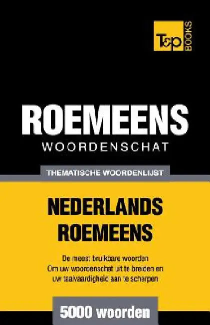 Thematische woordenschat Nederlands-Roemeens - 5000 woorden by Taranov, Andrey