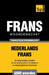 Thematische woordenschat Nederlands-Frans - 5000 woorden by Taranov, Andrey