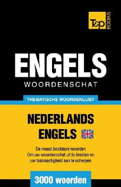 Thematische woordenschat Nederlands-Brits-Engels - 3000 woorden by Taranov, Andrey