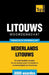 Thematische woordenschat Nederlands-Litouws - 3000 woorden by Taranov, Andrey