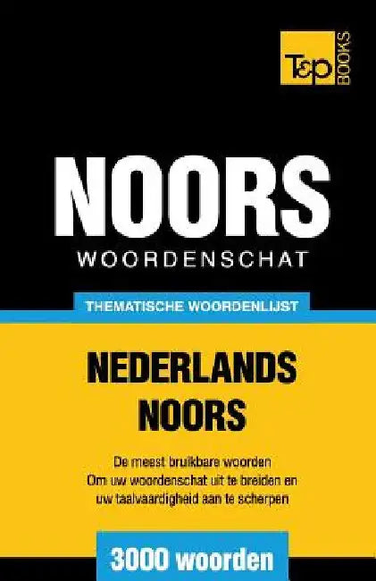 Thematische woordenschat Nederlands-Noors - 3000 woorden by Taranov, Andrey