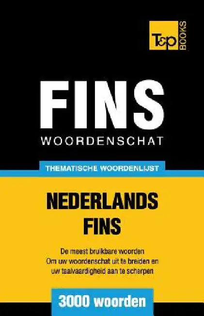 Thematische woordenschat Nederlands-Fins - 3000 woorden by Taranov, Andrey