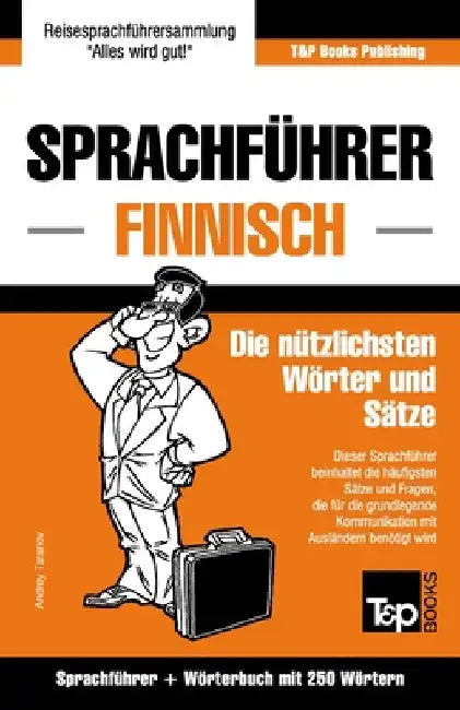 Sprachführer Deutsch-Finnisch und Mini-Wörterbuch mit 250 Wörtern by Taranov, Andrey