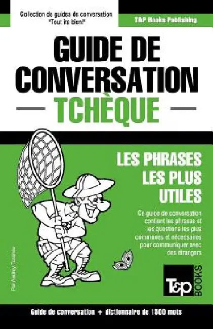 Guide de conversation Français-Tchèque et dictionnaire concis de 1500 mots by Taranov, Andrey