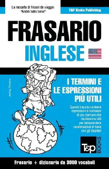 Frasario Italiano-Inglese e vocabolario tematico da 3000 vocaboli by Taranov, Andrey