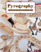 Pyrography: 18 Step-By-Step Projects to Make by Bob Neill