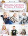Natural Crochet for Babies & Toddlers: 12 Luxurious Yarn Projects to Crochet by Tina Barrett