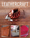 Leathercraft: Inspirational Projects for You and Your Home by GMC