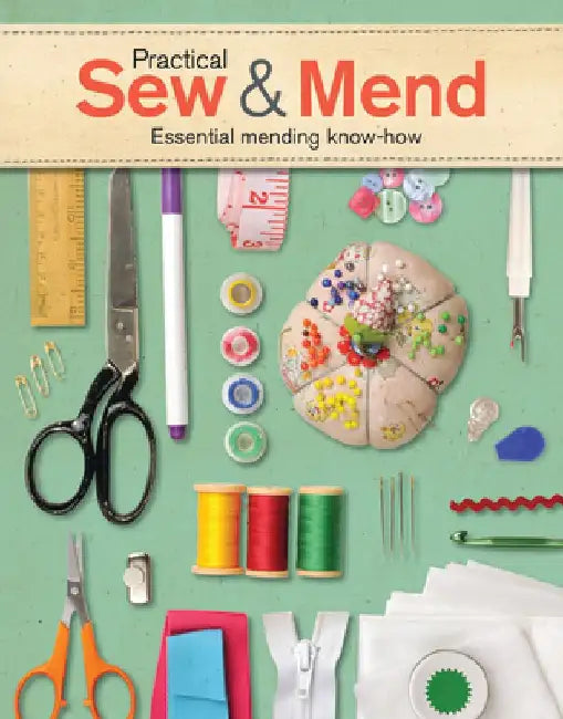 Practical Sew & Mend: Essential Mending Know-How by Joan Gordon