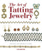 The Art of Tatting Jewelry: Exquisite Lace and Bead Designs by Lyn Morton