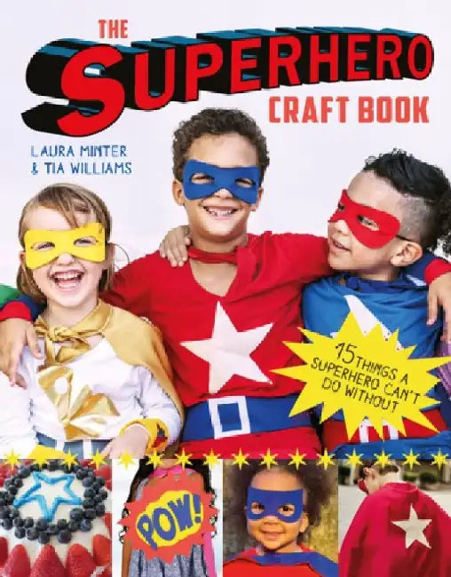 The Superhero Craft Book by Laura Minter