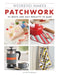 Weekend Makes: Patchwork: 25 Quick and Easy Projects to Make by GMC