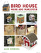 Bird House Make & Makeover: Mix and Match to Make a Unique Project by Alan Goodsell