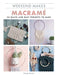 Weekend Makes: Macramre by Guild of Master Craftsman Publications L