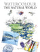 Watercolour the Natural World by Tim Pond